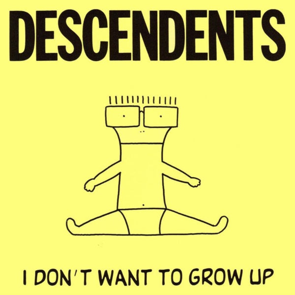 I Don't Want to Grow Up Artist Descendents Format:Vinyl / 12" Album Label:SST Records