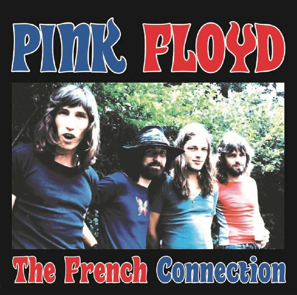 PINK FLOYD The French Connection: Live At Palais Des Sports Poitiers France November 29 1972 FM Broadcast (LP)