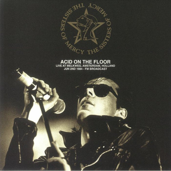 The Sisters Of Mercy – Acid On The Floor Live At Melkweg, Amsterdam, Holland June 2nd 1984 - FM Broadcast