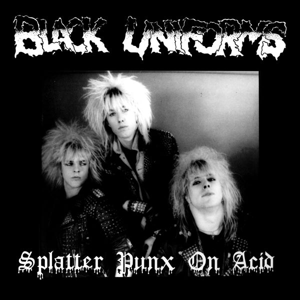 BLACK UNIFORMS SPLATTER PUNX ON ACID Vinyl LP – punk to funk heaven