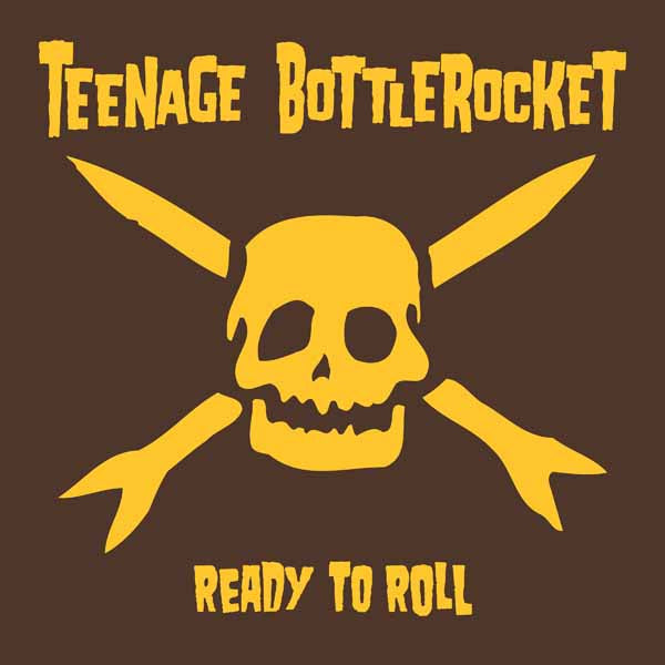 TEENAGE BOTTLEROCKET READY TO ROLL Compact Disc