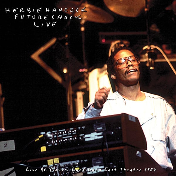 Live at Yumiuri Land Open East Theatre 1984 Artist Herbie Hancock Rockit Band Format:Vinyl / 12" Album