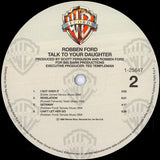 Talk To Your Daughter  ROBBEN FORD LP 180gram HQ VINYL