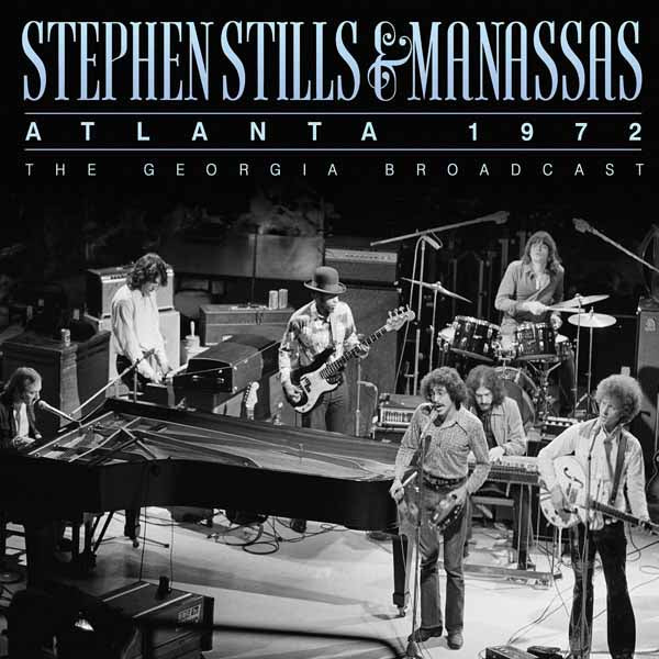 STEPHEN STILLS & MANASSAS ATLANTA 1972 Compact Disc