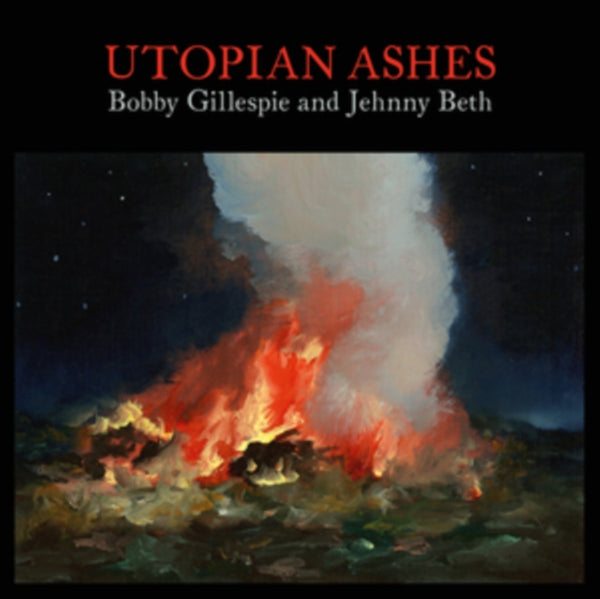 Utopian Ashes Artist Bobby Gillespie & Jehnny Beth Format:Vinyl / 12" Album Label:Sony Music CMG
