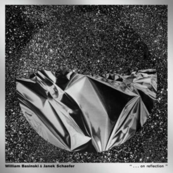 . . . On Reflection Artist William Basinski & Janek Schaefer Format:Vinyl / 12" Album Label:Temporary Residence
