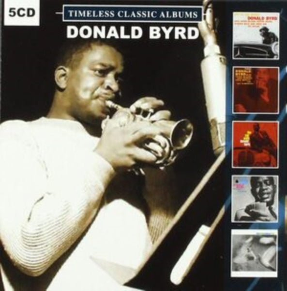 Donald Byrd – Timeless Classic Albums Label: DOL – DOLCD0595 Series: Timeless Classic Albums – Format: 5 × CD, Compilation