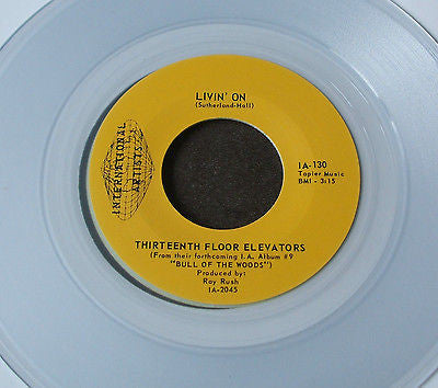 the 13th floor elevators   livin' on   7" clear  vinyl  reissue   mint