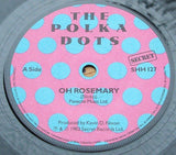 the polka dots  oh rosemary 1982 uk secret records label 7" vinyl  single
