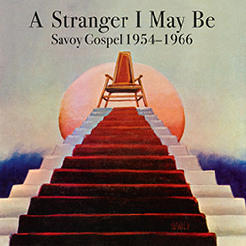 A Stranger I May Be Savoy Gospel 1954-1966 vinyl lp x 2 HJRLP079
