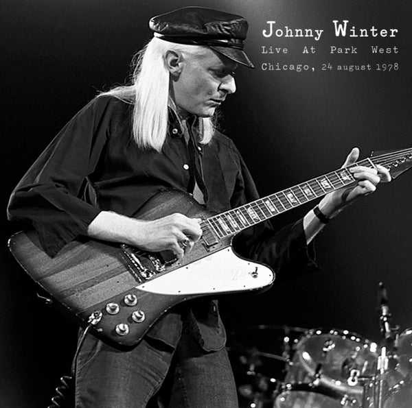 Live At Park West In Chicago. August 24Th. 1978 JOHNNY WINTER LP RADIO LOOP LOOP Catalogue RLL027