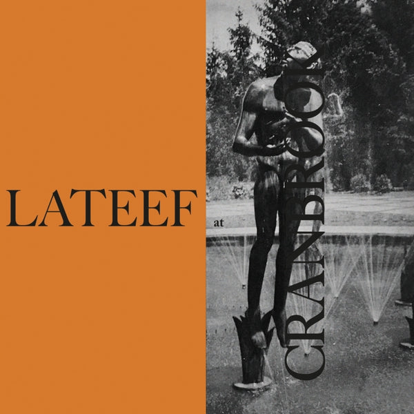 Lateef at Cranbrook Artist Yusef Lateef Format:Vinyl / 12" Album (Clear vinyl) Label:Sowing Records Catalogue No:SOW030