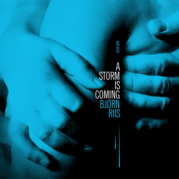 A STORM IS COMING by BJORN RIIS Compact Disc KAR165CD