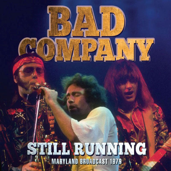 STILL RUNNING by BAD COMPANY Compact Disc  LFMCD657