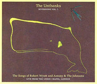 THE SONGS OF ROBERT WYATT AND ANTONY & THE JOHNSONS - LIVE FROM THE UNION CHAPEL, LONDON (DIVERSIONS VOL.1) by UNTHANKS, THE Compact Disc  RRM009