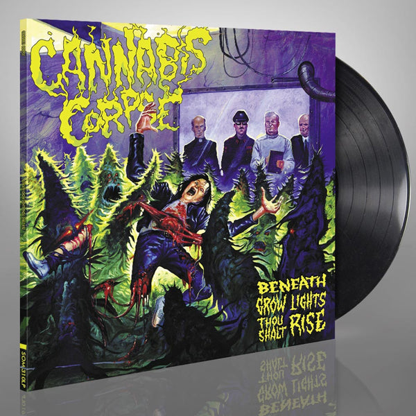BENEATH GROW LIGHTS THOU SHALT RISE (RE-ISSUE) by CANNABIS CORPSE Vinyl LP SOM310LP