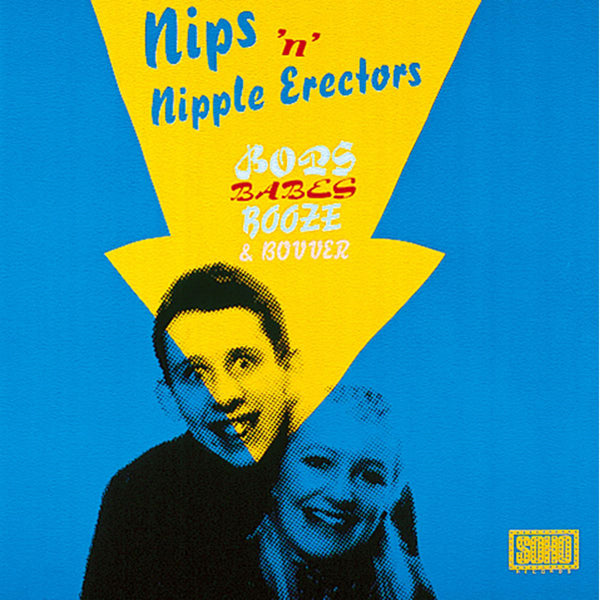 The Nips 'n' Nipple Erectors – Bops, Babes, Booze & Bovver Label: Big Beat Records – WIKM 66, Soho Records – WIKM 66 Format: Vinyl, LP