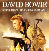 50TH BIRTHDAY BROADCAST by DAVID BOWIE Compact Disc ZCCD101