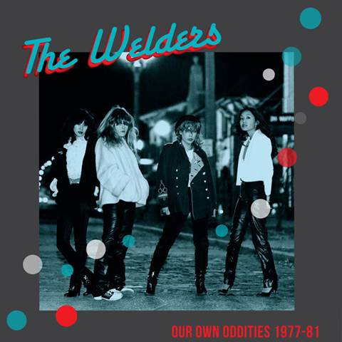 The Welders – Our Own Oddities 1977-81 Label: BDR Records // Cat No: BDR9 // Format: VINYL LP