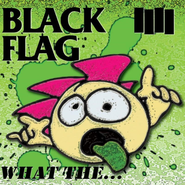 What The... Artist BLACK FLAG Format:LP