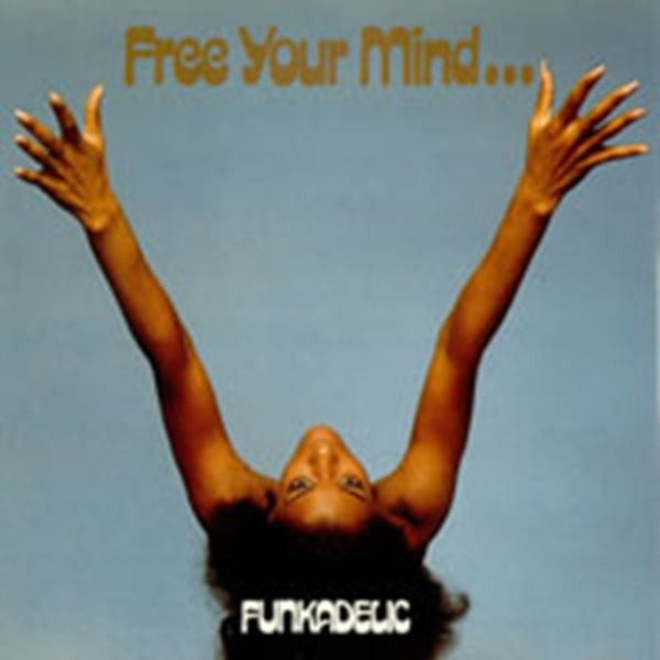 Free Your Mind... Artist Funkadelic Format:CD / Album Label:Ace