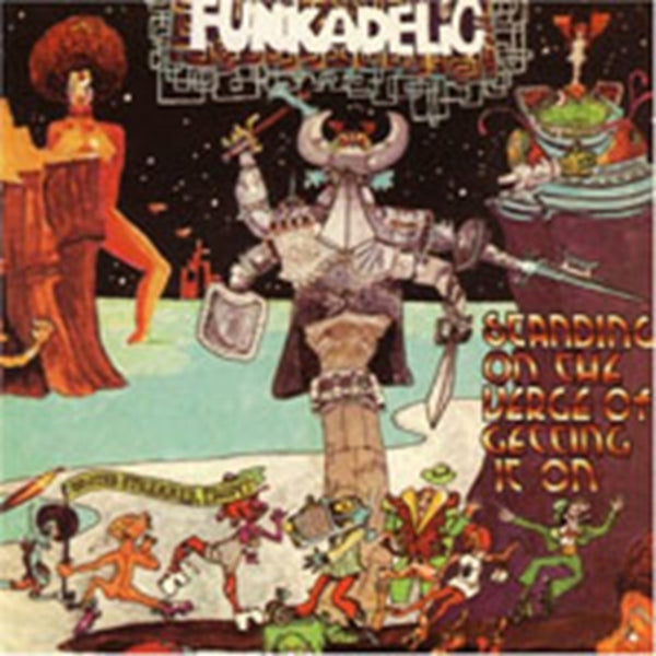 Standing On the Verge of Getting It On Artist Funkadelic Format:CD / Album Label:Ace