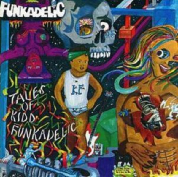 Tales of Kidd Funkadelic Artist Funkadelic Format:CD / Album Label:Ace