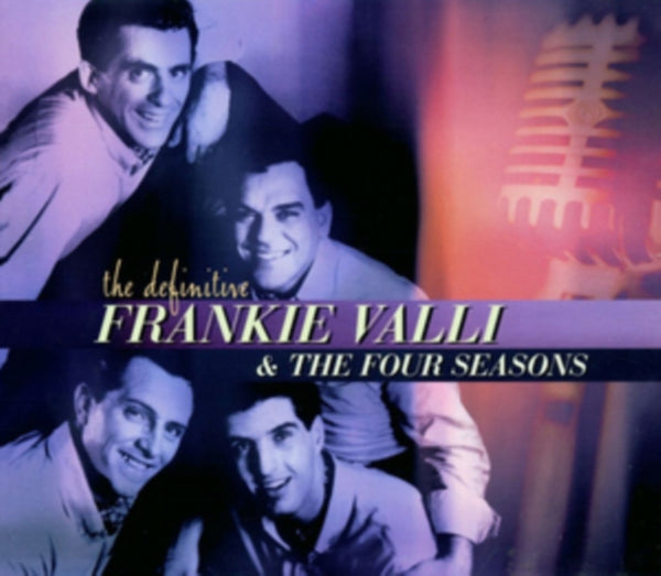 The Definitive Frankie Valli & the Four Seasons Artist Frankie Valli and the Four Seasons Format:CD / Album