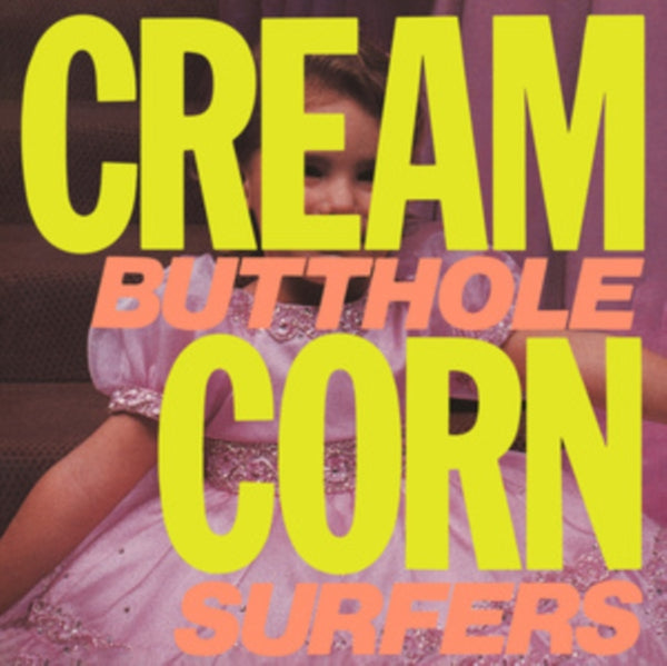 Cream Corn from the Socket of Davis Artist Butthole Surfers Format:Vinyl / 12" EP Label:Matador