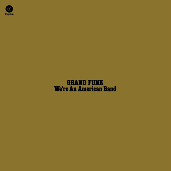 We're An American Band (Limited Edition) Artist GRAND FUNK Format:LP Label:ELEMENTAL MUSIC