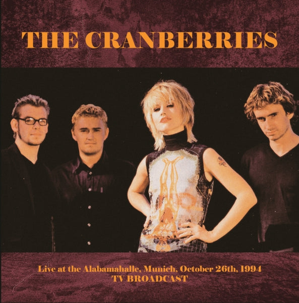 Live at the Alabamahalle, Munich, October 26th, 1994 Artist The Cranberries Format:Vinyl / 12" Album Label:Mind Control