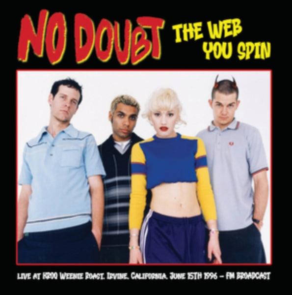 The web you spin Artist No Doubt Format:Vinyl / 12" Album Label:Mind Control