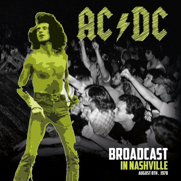 Broadcast in Nashville Artist AC/DC Format:Vinyl / 12" Album Label:Outsider