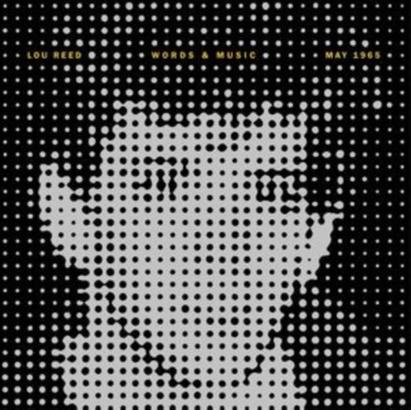 Words & Music, May 1965 Artist Lou Reed Format:Vinyl / 12" Album Coloured Vinyl (Limited Edition) Label:Light In The Attic