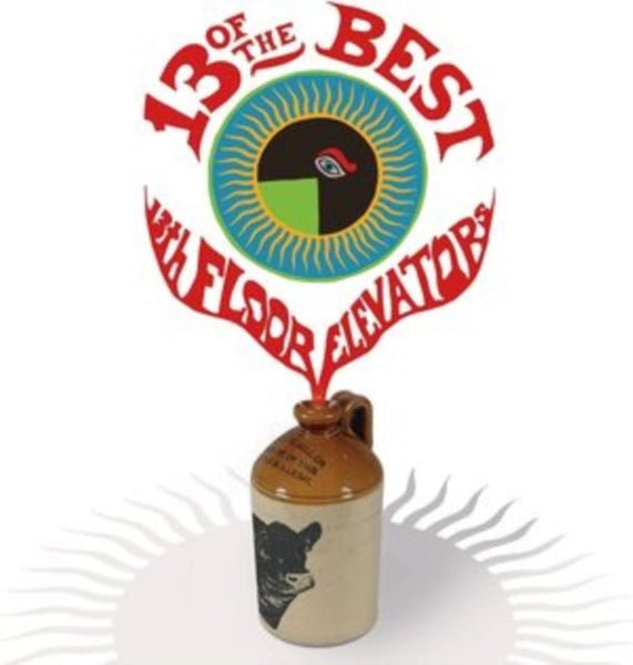 13 of the Best of the 13th Floor Elevators Artist The 13th Floor Elevators Format:CD / Album (Deluxe Edition) Label:Charly - punk to funk heaven