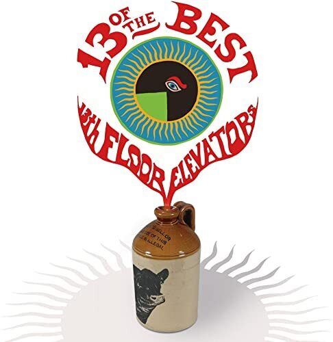 13 of the Best of the 13th Floor Elevators Artist The 13th Floor Elevators Format:Vinyl / 12" Album Label:Charly - punk to funk heaven