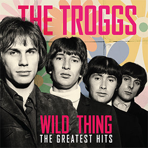 Wild Thing - The Greatest Hits Artist TROGGS Format:LP
