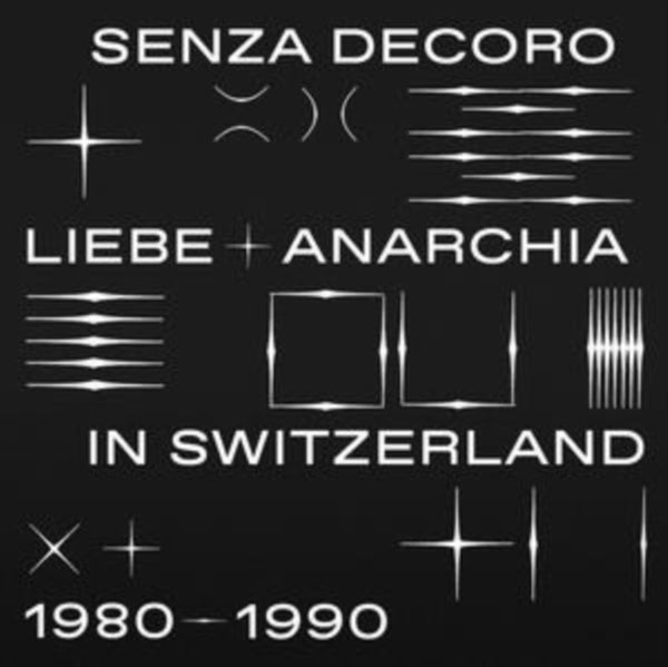 Mehmet Aslan Pres. Senza Decoro: Liebe + Anarchia in Switzerland Artist Various Artists Format:Vinyl / 12" Album Label:Strut