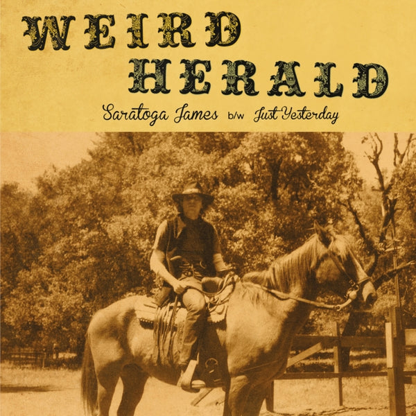 Saratoga James / Just Yesterday Artist WEIRD HERALD Format:7" Vinyl Label:GUERSSEN