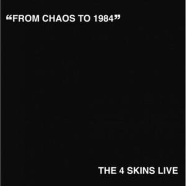 From Chaos to 1984 Artist 4 Skins Format:Vinyl / 12" Album Label:Step One