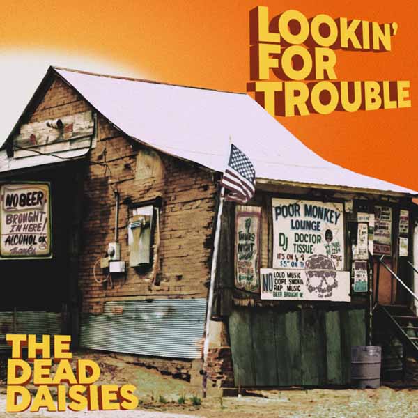 DEAD DAISIES, THE LOOKIN' FOR TROUBLE Compact Disc Digi