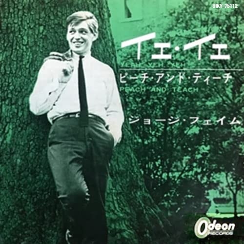 Yeah. Yeh. Yeh / Peach And Teach Artist GEORGIE FAME Format:7" Vinyl Label:UNIVERSAL MUSIC IMPORT