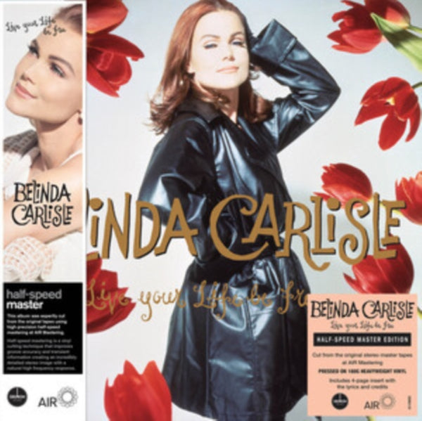 Live Your Life Be Free (Half-speed Master Edition) Artist Belinda Carlisle Format:Vinyl / 12" Album Label:Demon Records Half-Speed