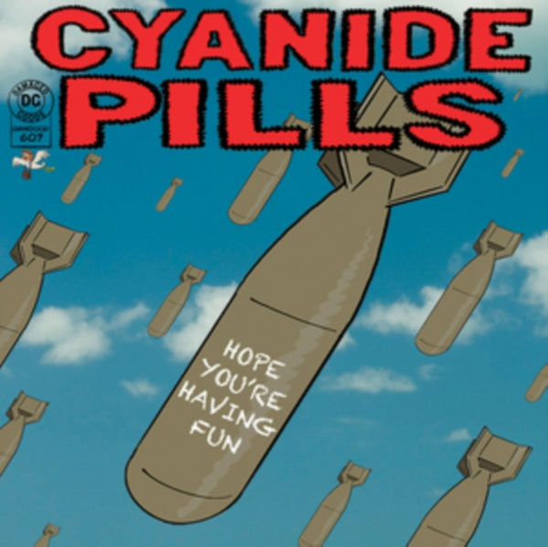 Hope You're Having Fun/Don't Tell Me Everything's Alright Artist Cyanide Pills Format:Vinyl / 7" Single Coloured Vinyl Label:Damaged Goods
