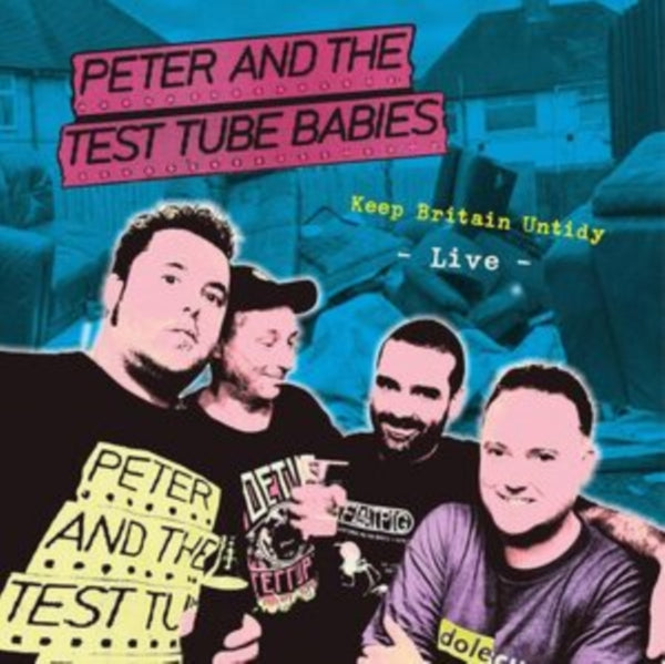 Keep Britain Untidy [ live] Artist Peter and the Test Tube Babies Format:Vinyl / 12" Album Label:Secret Records