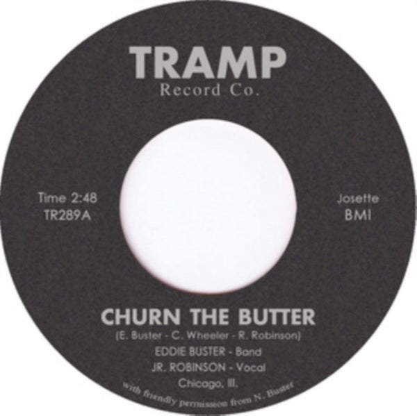 Churn the Butter<br data-mce-fragment="1">Artist Eddie Buster Band<br data-mce-fragment="1">Format:Vinyl / 7" Single<br data-mce-fragment="1">Label:Tramp Records