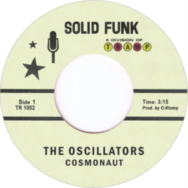 Cosmonaut Artist The Oscillators Format:Vinyl / 7" Single Label:Tramp Records