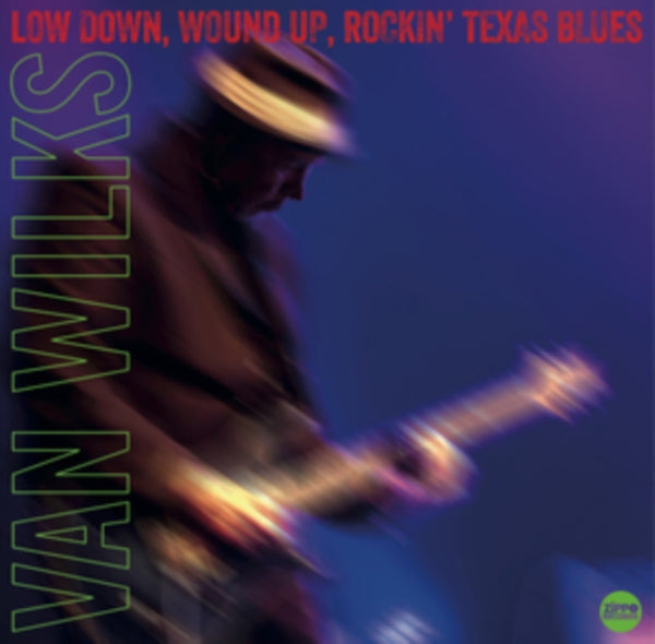 Low Down, Wound Up, Rockin' Texas Blues Artist Van Wilks Format:Vinyl / 12" Album Label:Zippo Records