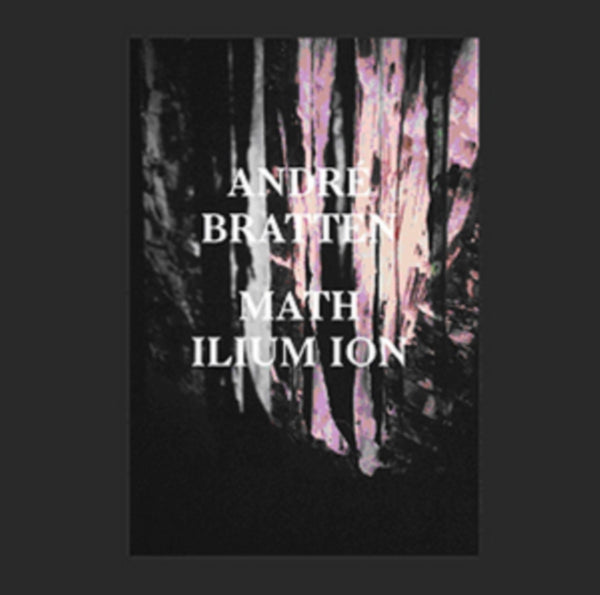 Math Ilium Ion Artist Andre Bratten Format:Vinyl / 12" Album