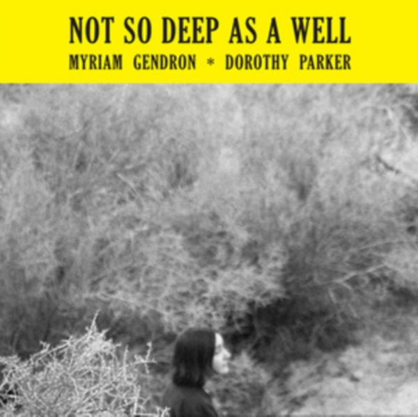 Not So Deep As a Well Artist Myriam Gendron Format:Vinyl / 12" Album Label:Basin Rock